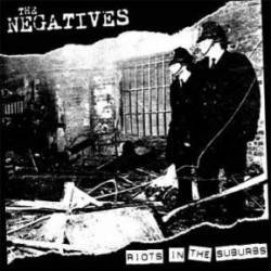 The Negatives : Riots in the Suburbs